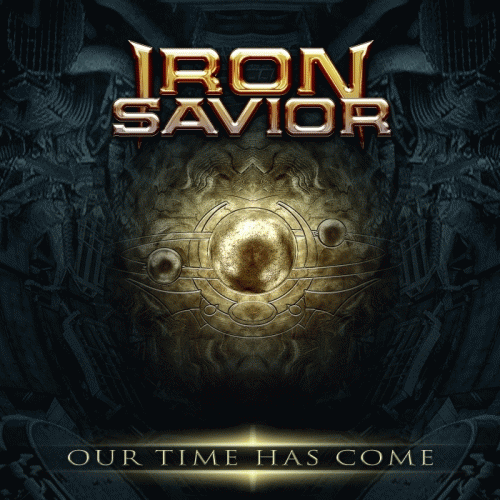 Iron Savior : Our Time Has Come